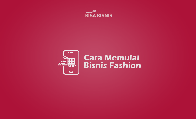 Cara-Memulai-Bisnis-Fashion