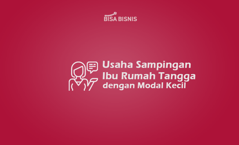 Usaha-Sampingan-Ibu-Rumah-Tangga-dengan-Modal-Kecil