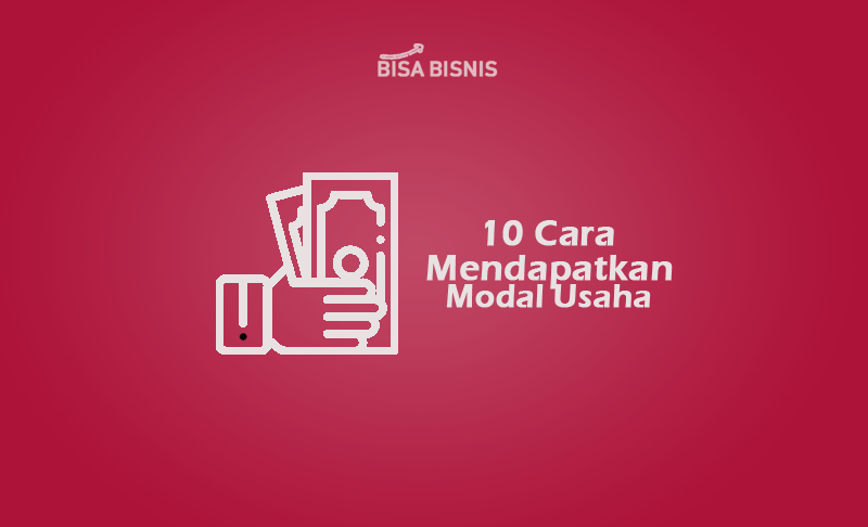 10-Cara-Mendapatkan-Modal-Usaha
