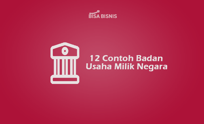 12-Contoh-Badan-Usaha-Milik-Negara
