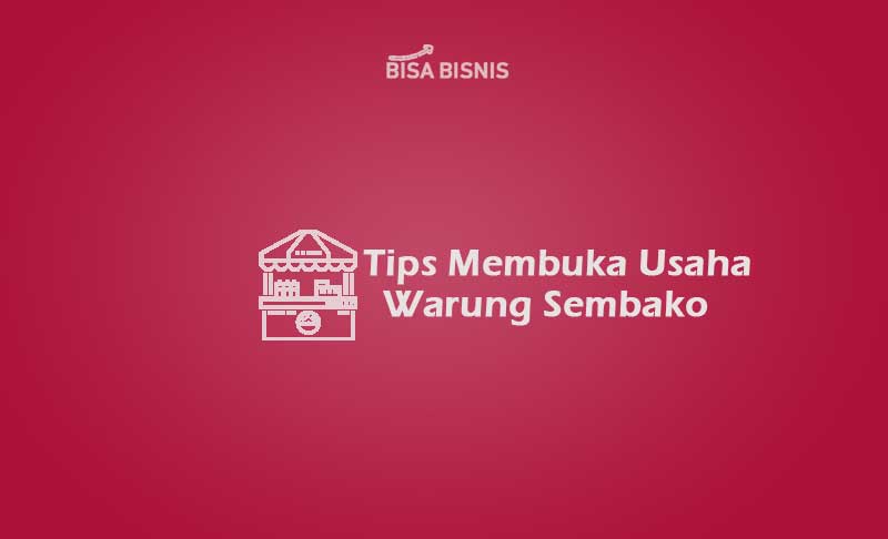 Tips Membuka Usaha Warung Sembako