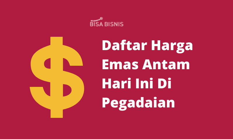 harga emas antam hari ini di pegadaian