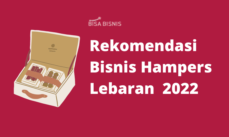 rekomendasi bisnis hampers lebaran